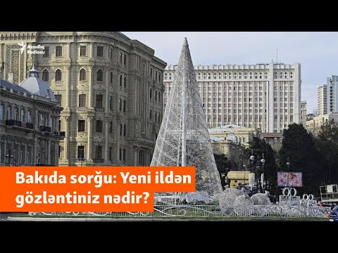 Bakıda yeni il sorğusu: 2024 necə yadda qaldı?