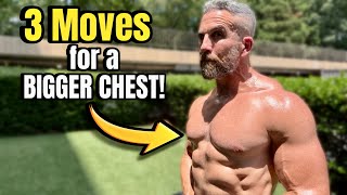 3 Moves for a Bigger Chest at ANY Age! (Build Size & Definition Fast)