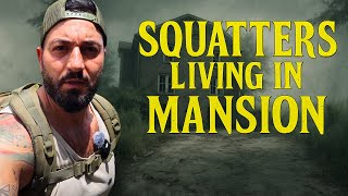 HOMELESS SQUATTERS Living in This Massive Haunted Mansion… (You Won’t Believe What We Found!)
