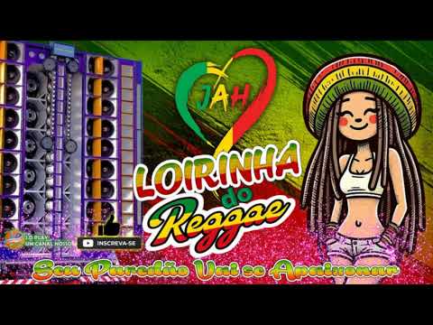 LOIRINHA DO REGGAE - TOCANDO PRA VOCÊ REGUEIRO