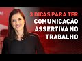 Comunicação Assertiva e Suas Importâncias