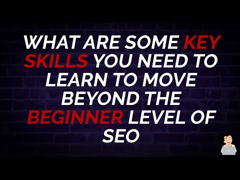 What Are Some Key Skills you Need to Learn to Move Beyond the Beginner Level of SEO #shorts