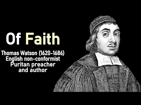 Of Faith (from A Body of Practical Divinity) - Puritan Thomas Watson