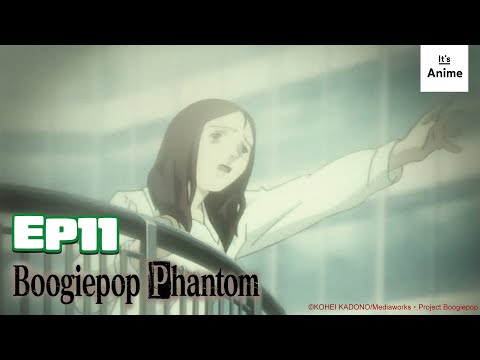 Full Episode 11 | BOOGIEPOP PHANTOM | It's Anime［Multi-Subs］
