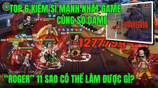 HUYỀN THOẠI HẢI TẶC - ROGER 11SAO VÀ PHẦN CÒN LẠI...ĐÚNG CHẤT VUA HẢI TẶC LÀM GÌ CŨNG TOP 1 SEVER...