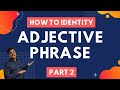 Identifying Adjective Phrases