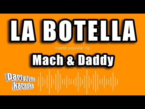 Mach & Daddy – La Botella (Versión Karaoke)