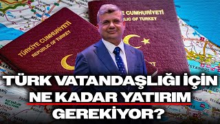 Yabancıların Türk Vatandaşlığı İçin Ne Kadar Yatırım Yapması Gerekiyor? |  @HenleyPartnersTürkiye ​