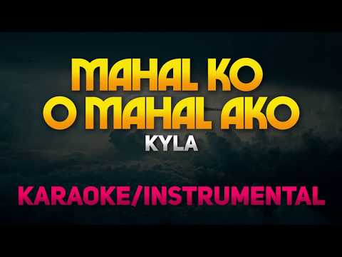 Mahal Ko O Mahal Ako – Kyla (Karaoke/Instrumental)