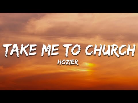 Hozier - Take Me To Church (Lyrics)