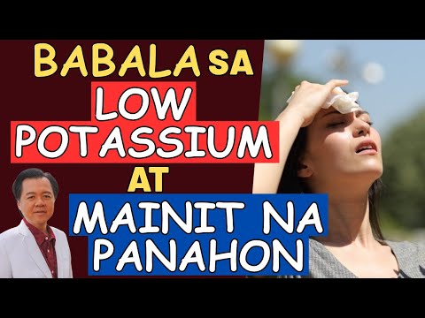 Babala sa Low Potassium at Mainit na Panahon - By Doc Willie Ong (Internist and Cardiologist)