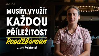 ROAD2BEROUN | Lucie Váchová: Moje cesta