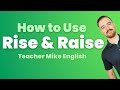 Understanding 'Raise' and 'Rise' Usage