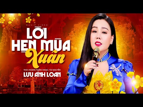 Lời Hẹn Mùa Xuân (Thơ: Hoàng Thân, Nhạc: Tài Nguyễn) - Lưu Ánh Loan | Nhạc Xuân Bolero Trữ Tình 2025