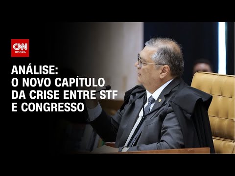 Análise: O novo capítulo da crise entre STF e Congresso | WW