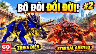 ARK: Survival Evolved #2 - BỘ ĐÔI ĐỔI ĐỜI! Mình Đã Có Trike Điện & Eternal Ankylo