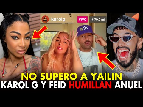 😱UN LIO FEO! KAROL G Y FEID HUMILLAN A ANUEL Y LA ACABAN POR NO SUPERAR A YAILIN CON TROPICOQUETA