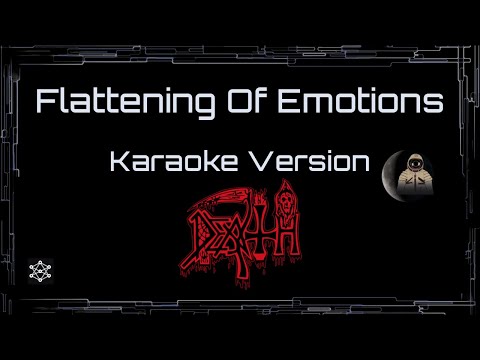 Death • Flattening Of Emotions (CC) 🎤 [Karaoke] [Instrumental] [UVR]