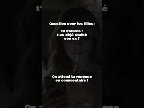 Les filles, vous stalkez les ex de vos mecs ? #shorts #pourtoi #question #love #couple #couplegoal