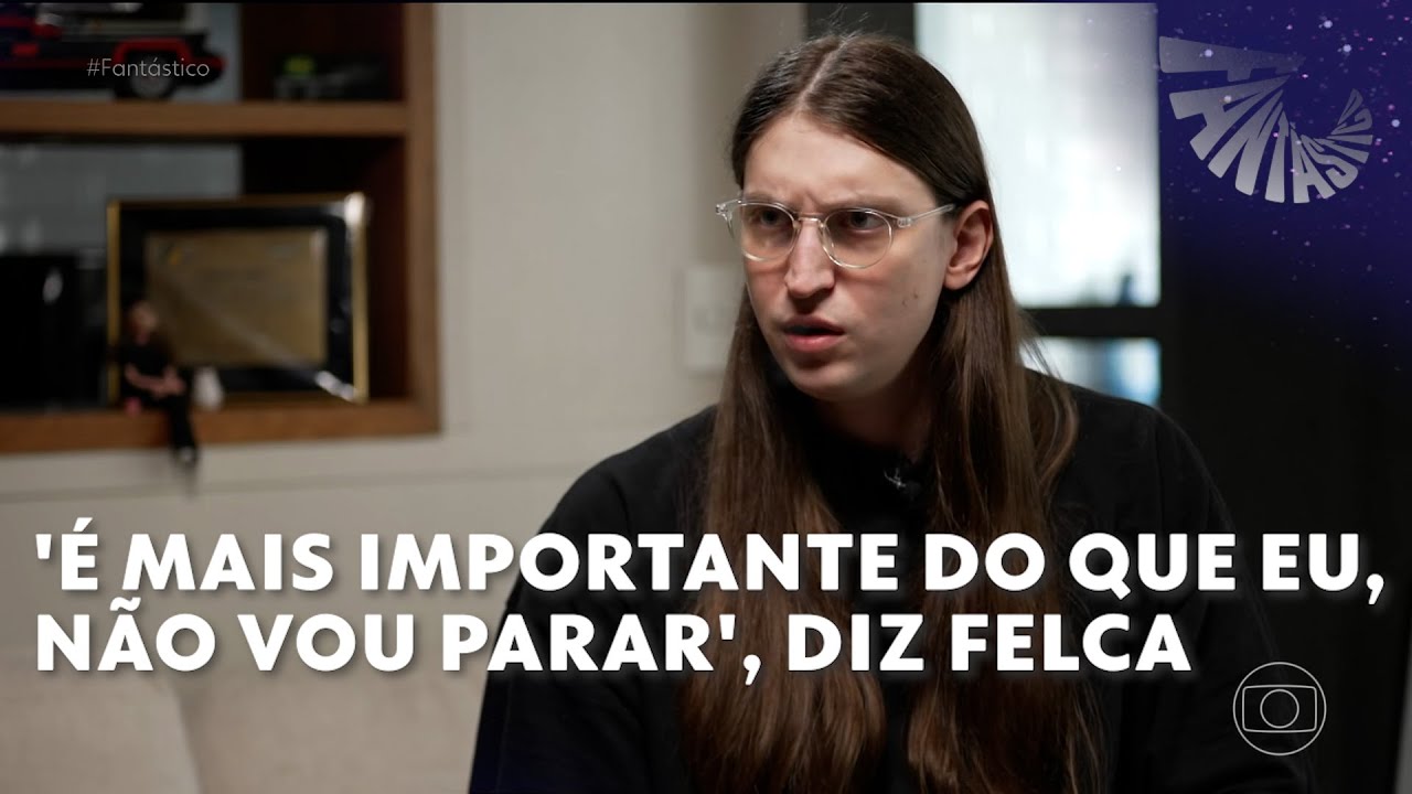 Fantástico É mais importante do que eu não vou parar diz Felca em entrevista exclusiva