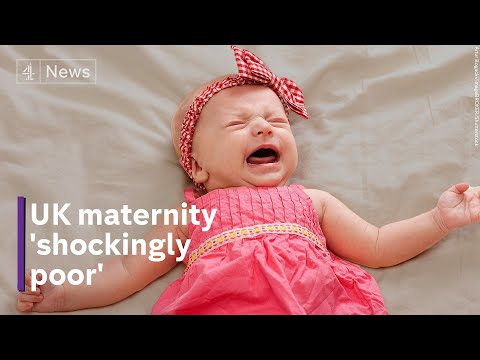Damning report condemns ‘shockingly poor’ UK maternity services