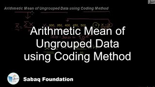 Arithmetic Mean of Ungrouped Data using Coding Method