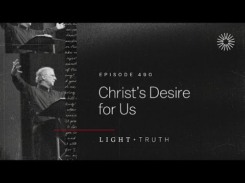 Christ’s Desire for Us