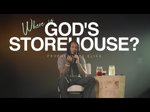 WHERE IS GOD'S STOREHOUSE? | PROPHET LOVY L. ELIAS