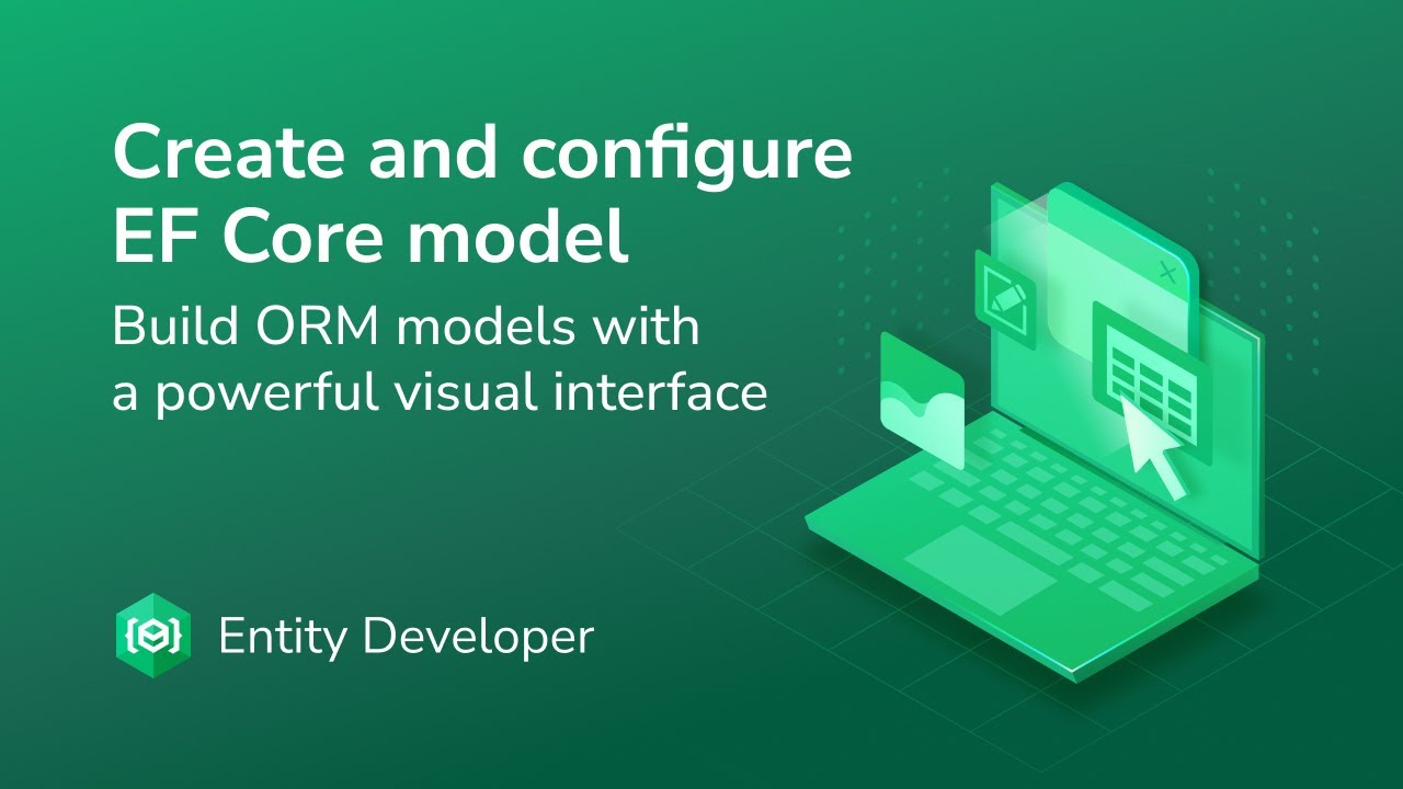 Build EF Core Models Visually with Entity Developer — No More Manual Mapping!