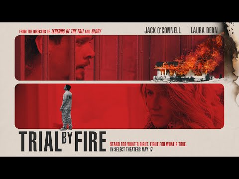 Trial By Fire | Official Trailer | In Select Theaters May 17