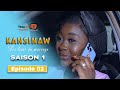 S?rie - Kansinaw - Saison 1 - Episode 2