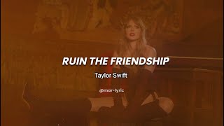 Taylor Swift - Ruin The Friendship // Sub Español + Lyrics