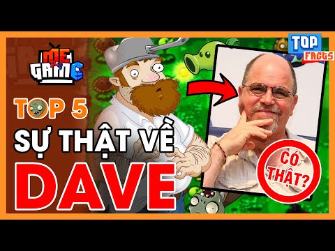 Top 5 Sự Thật Ít Ai Biết về CRAZY DAVE - Phân Tích Game PVZ | meGAME