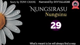 NUNGSIRASU NUNGSINU (29) What's meant to be will always find a way.