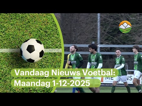 Vandaag Nieuws Voetbal maandag 1 december 2025