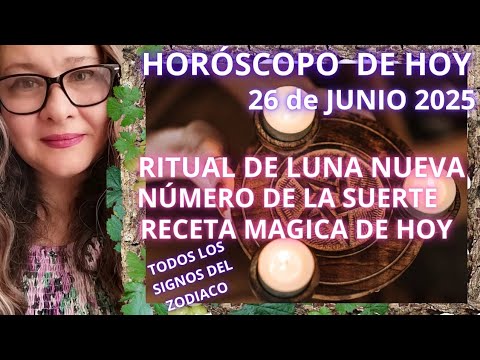 HORÓSCOPO DE HOY 26 DE JUNIO 2025 SIGNO POR SIGNO