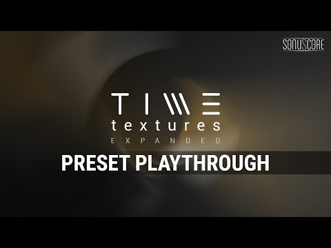 TIME TEXTURES EXPANDED | Preset Playthrough