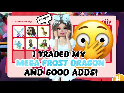 OMG! I TRADED My MEGA FROST DRAGON And GOOD ADDS For THIS In Adopt Me...🤯