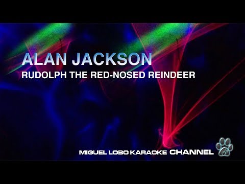 ALAN JACKSON – RUDOLPH THE RED-NOSED REINDEER – [Karaoke] Miguel Lobo