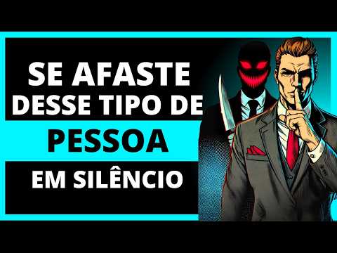 ELIMINE esses Tipos PESSOAS da Sua Vida em SILÊNCIO | Filosofia de Vida