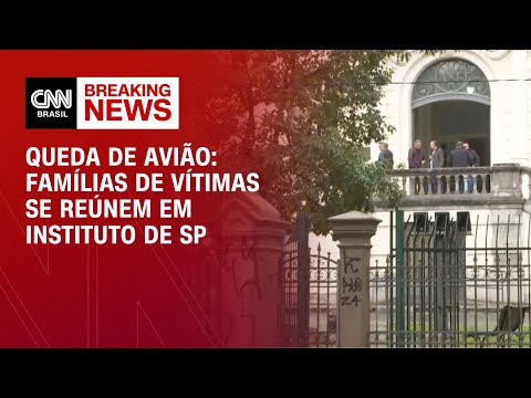 Queda de avião: Famílias de vítimas se reúnem em instituto de SP | AGORA CNN