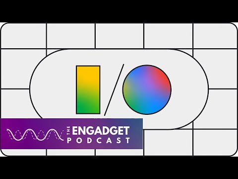 Google I/O 2024: Breaking down the keynote | Engadget Podcast