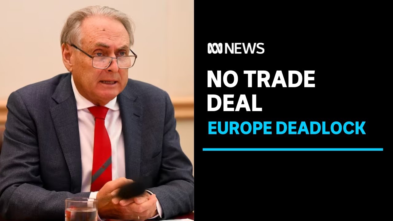 Australia walks away from ‘dud’ trade deal with European Union