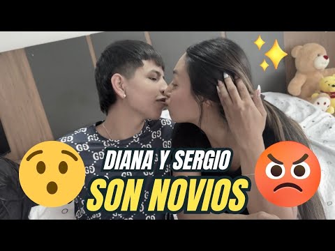 Sergio y Diana son Novios😱😍( mi mamá no acepto) // jonfer y Valentina