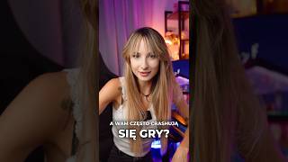 Crash gry! A dlaczego?