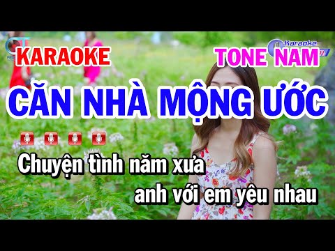 Karaoke Căn Nhà Mộng Ước Tone Nam Nhạc Sống Trữ Tình