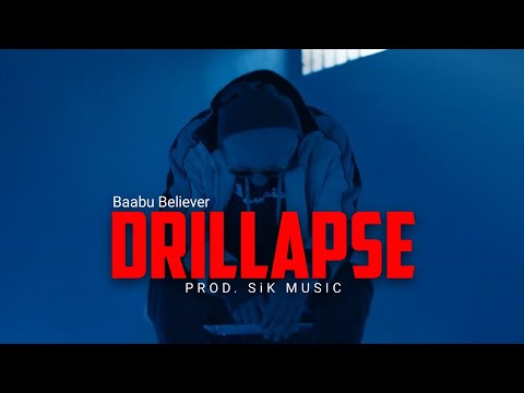 DRILLAPSE - Baabu Believer| Prod. Sikmusic (Diss Reply for Tuki)