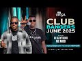 DJ KAYTRIXX  MC MIDO  CLUB BANGERS JUN 2025  WEZA