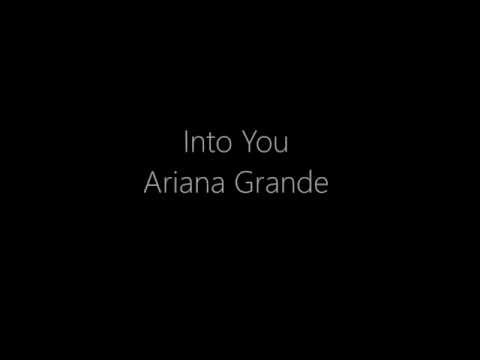 Into You - Ariana Grande | lyrics