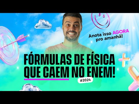 Fórmulas de Física Mais Importantes para o ENEM Amanhã